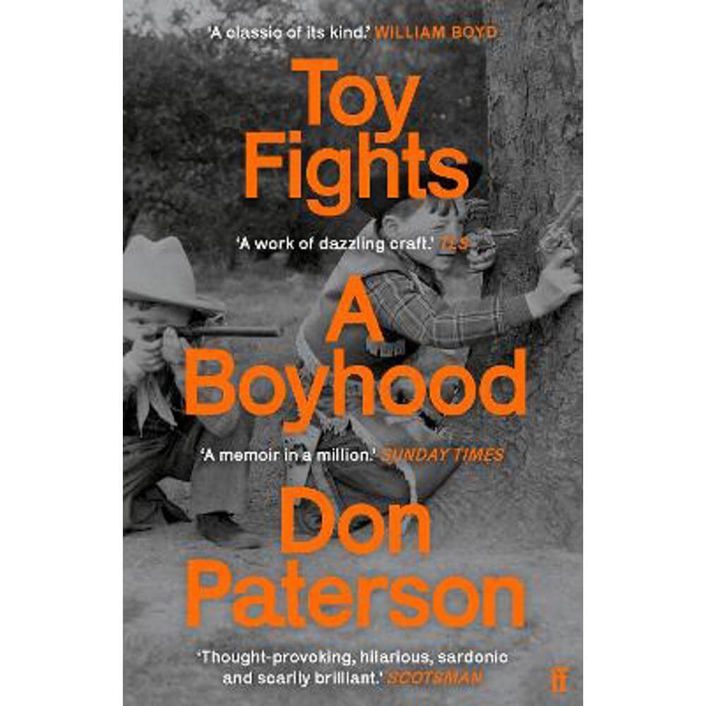 Toy Fights: A Boyhood - 'A classic of its kind' William Boyd (Paperback) - Don Paterson